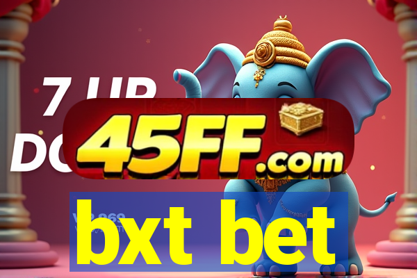 bxt bet